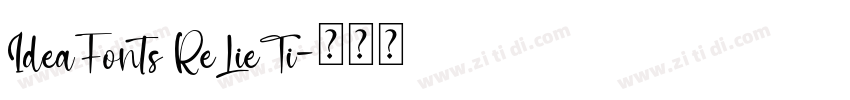IdeaFonts ReLieTi字体转换